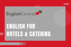 Tiếng Anh ngành Khách sạn & Dịch vụ ăn uống