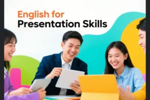 English for Presentation Skills - Kĩ năng Thuyết trình